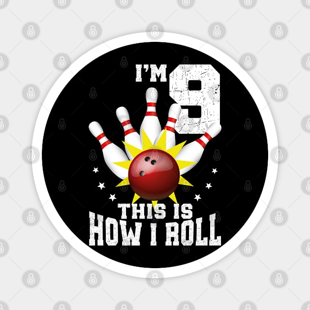 Kids Kids 9 Year Old Player Bowling 9th Birthday Party How I Roll Magnet by Msafi